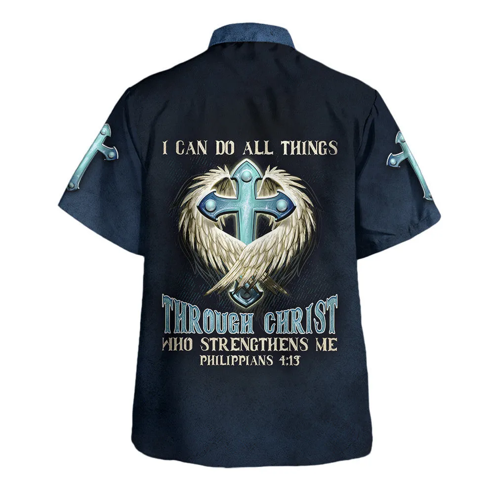 I Can Do All Things Through Christ Who Strengthens Me Hawaiian Shirts For Men And Women - Christian Hawaiian Shirt - Hawaiian Summer Shirts