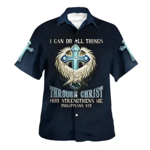 I Can Do All Things Through Christ Who Strengthens Me Hawaiian Shirts For Men And Women - Christian Hawaiian Shirt - Hawaiian Summer Shirts